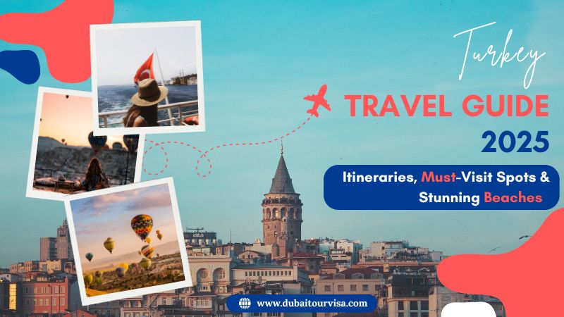 Turkey Travel Guide 2025